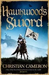 Book cover of Hawkwood's Sword by Christian Cameron