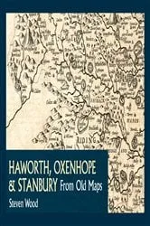 Book cover of Haworth, Oxenhope & Stanbury from Old Maps by Steven Wood