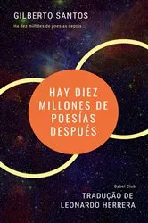 Book cover of Hay diez millones de poesías después by Gilberto Santos