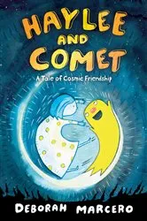 Book cover of Haylee and Comet: A Tale of Cosmic Friendship by Deborah Marcero