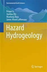 Book cover of Hazard Hydrogeology by Peiyue Li