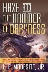 Book cover of Haze and The Hammer of Darkness by Modesitt, Jr., L. E.