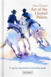 Book cover of Hazel Soan's Art of the Limited Palette by Hazel Soan