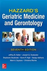 Book cover of Hazzard's Geriatric Medicine and Gerontology, 7E (7th ed.) by Jeffrey B. Halter
