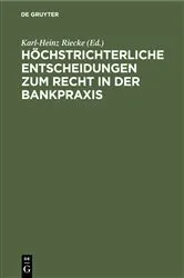 Book cover of Höchstrichterliche Entscheidungen zum Recht in der Bankpraxis by Karl-Heinz Riecke