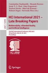 Book cover of HCI International 2021 - Late Breaking Papers: Multimodality, eXtended Reality, and Artificial Intelligence by Constantine Stephanidis