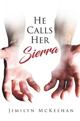 Book cover of He Calls Her Sierra by Jimilyn McKeehan