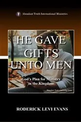 Book cover of He Gave Gifts Unto Men by Roderick Levi Evans