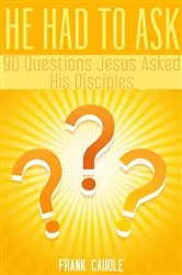 Book cover of He Had To Ask (2nd ed.) by Unknown