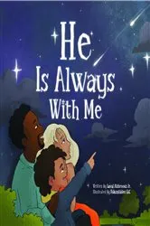 Book cover of He Is Always With Me by Laval Alsbrooks