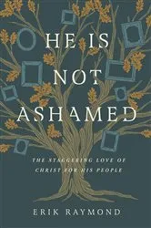 Book cover of He Is Not Ashamed by Unknown