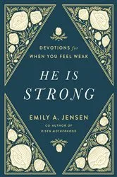 Book cover of He Is Strong by Emily A. Jensen