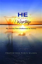 Book cover of He Is Who I Worship by Robin Wilson