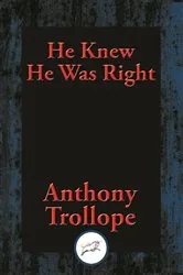 Book cover of He Knew He Was Right by Anthony Trollope