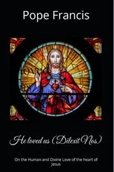 Book cover of He loved us (Dilexit Nos) by Pope Francis