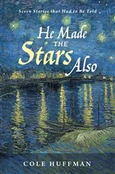Book cover of He Made the Stars Also by Cole Huffman