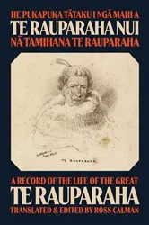 Book cover of He Pukapuka Tataku i Nga Mahi a Te Rauparaha Nui / A Record of the Life of the Great Te Rauparaha by Unknown