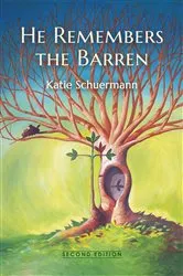 Book cover of He Remembers the Barren by Katie Schuermann