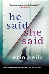 Book cover of He Said/She Said by Erin Kelly