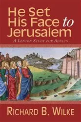 Book cover of He Set His Face to Jerusalem by Richard B. Wilke