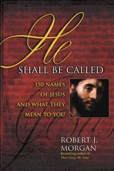 Book cover of He Shall Be Called by Robert J. Morgan
