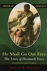 Book cover of He Shall Go Out Free by Douglas R. Egerton
