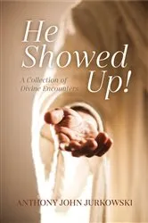 Book cover of He Showed Up! by Unknown