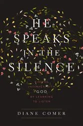 Book cover of He Speaks in the Silence by Diane Comer
