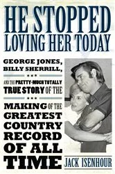 Book cover of He Stopped Loving Her Today by Jack Isenhour