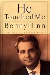 Book cover of He Touched Me by Benny Hinn