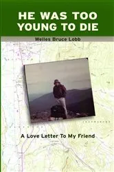 Book cover of He Was Too Young to Die by Welles Bruce Lobb