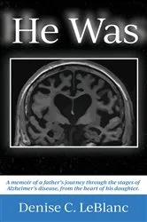 Book cover of He Was by Denise C. LeBlanc