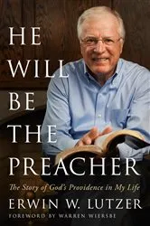Book cover of He Will Be the Preacher by Erwin Lutzer