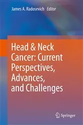Book cover of Head & Neck Cancer: Current Perspectives, Advances, and Challenges by James A. Radosevich