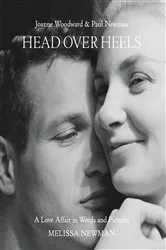 Book cover of Head Over Heels: Joanne Woodward and Paul Newman by Unknown
