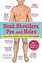 Book cover of Head, Shoulders, Pee, and Moles by Paul Kleinman