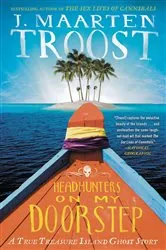 Book cover of Headhunters on My Doorstep by J. Maarten Troost