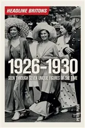 Book cover of Headline Britons 1926-1930 by Peter Pugh