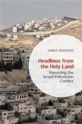 Book cover of Headlines from the Holy Land by James Rodgers