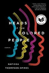 Book cover of Heads of the Colored People by Nafissa Thompson-Spires