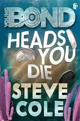 Book cover of Heads You Die by Steve Cole