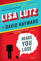 Book cover of Heads You Lose by Lisa Lutz