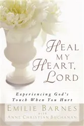 Book cover of Heal My Heart, Lord by Emilie Barnes