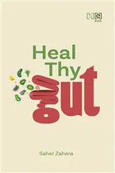 Book cover of Heal Thy Gut by Saher Zahra