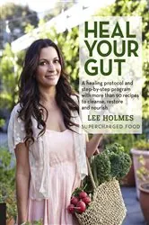 Book cover of Heal Your Gut by Lee Holmes
