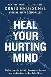 Book cover of Heal Your Hurting Mind by Craig Groeschel