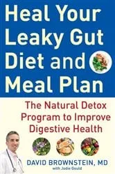 Book cover of Heal Your Leaky Gut Diet and Meal Plan by David Brownstein