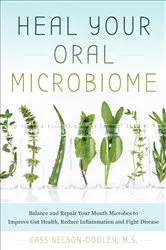 Book cover of Heal Your Oral Microbiome by Cass Nelson-Dooley