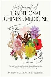Book cover of Heal Yourself with Traditional Chinese Medicine by Unknown