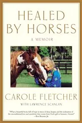Book cover of Healed by Horses by Carole Fletcher